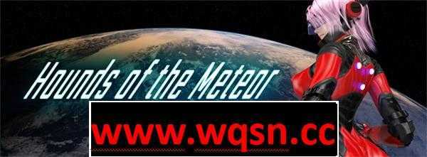 【ACT/中文/全动态】流星猎犬 Hounds of the Meteor Ver20250407 汉化版7.7G游戏中文版下载|无需安装解压即玩_怀旧游戏网