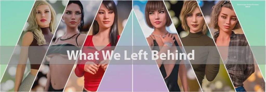 [欧美SLG/动态] 我们留下了什么 What We Left Behind v0.0.1 PC+安卓 AI汉化游戏中文版下载|无需安装解压即玩_怀旧游戏网